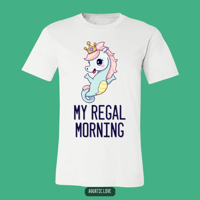 Funny Seahorse Crown T-Shirt: Dramatic Pose, Elegant Funny Gift